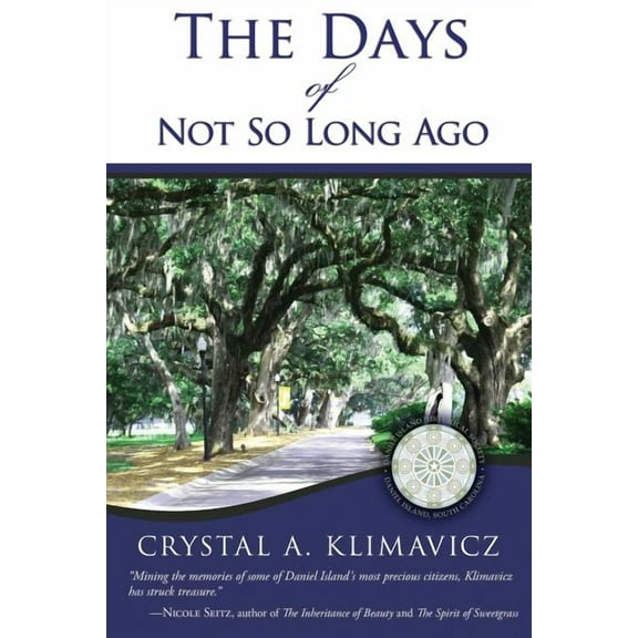 The Days of Not So Long Ago