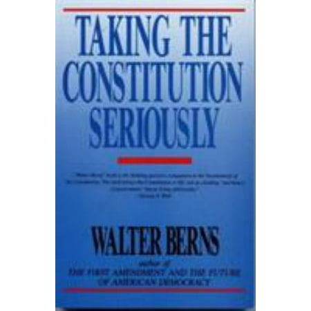 Taking the Constitution Seriously [Paperback - Used]