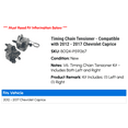 thumbnail image 2 of Timing Chain Tensioner - Compatible with 2012 - 2017 Chevy Caprice 2013 2014 2015 2016, 2 of 3