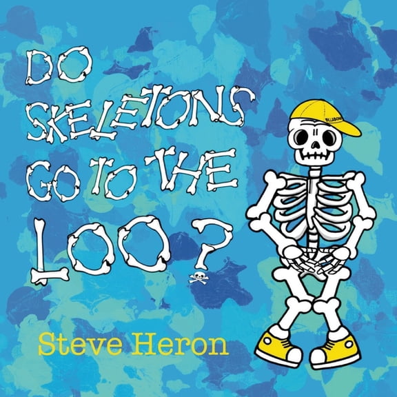 Do Skeletons Go To The Loo?, (Paperback)