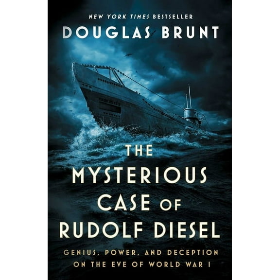 Mysterious Case of Rudolf Diesel: Genius, Power, and Deception on the Eve of World War I