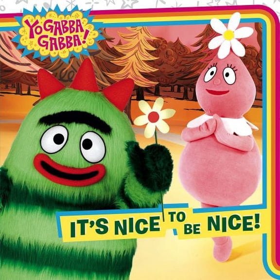 Pre-Owned It's Nice to Be Nice! (Yo Gabba Gabba!) (Paperback) 1416978666 9781416978664