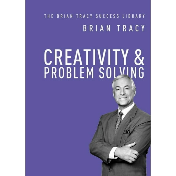Brian Tracy Success Library Creativity and Problem Solving, (Paperback)