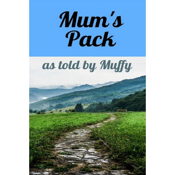 Mum's Pack: As told by Muffy, (Paperback)