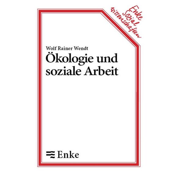 Ãkologie und soziale Arbeit, (Paperback)