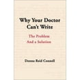 thumbnail image 1 of Pre-Owned Why Your Doctor Can't Write: The Problem and a Solution (Paperback) 0595131395 9780595131396, 1 of 1
