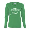 thumbnail image 2 of Wild Bobby Why Y'all Tryin' to Test the Jesus in Me? Inspirational/Christian Women Graphic Long Sleeve Tee, Kelly, Medium, 2 of 5