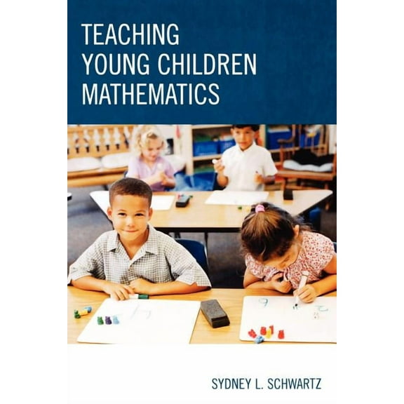 Teaching Young Children Mathematics, (Paperback)