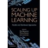 Scaling Up Machine Learning: Parallel and Distributed Approaches [Hardcover - Used]