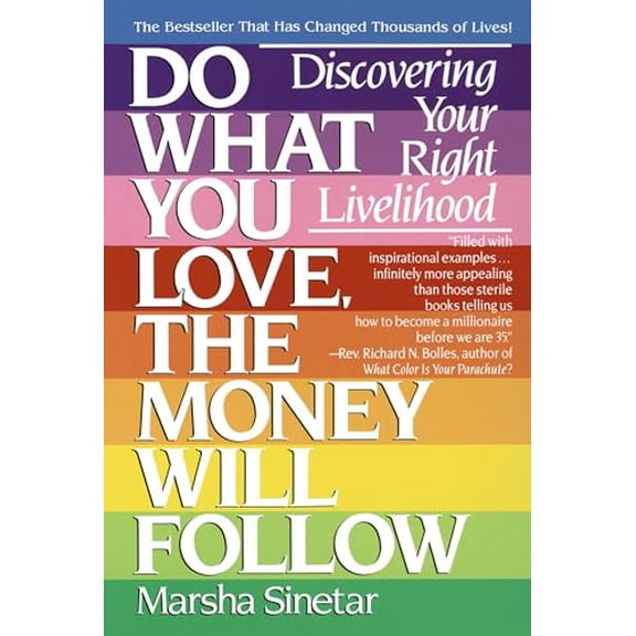 Pre-Owned Do What You Love, the Money Will Follow: Discovering Your Right Livelihood (Paperback) 0440501601 9780440501602