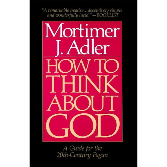 How to Think about God: A Guide for the 20th-Century Pagan, (Paperback)