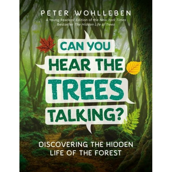 Pre-Owned Can You Hear the Trees Talking?: Discovering the Hidden Life of the Forest (Hardcover) 1771644346 9781771644341