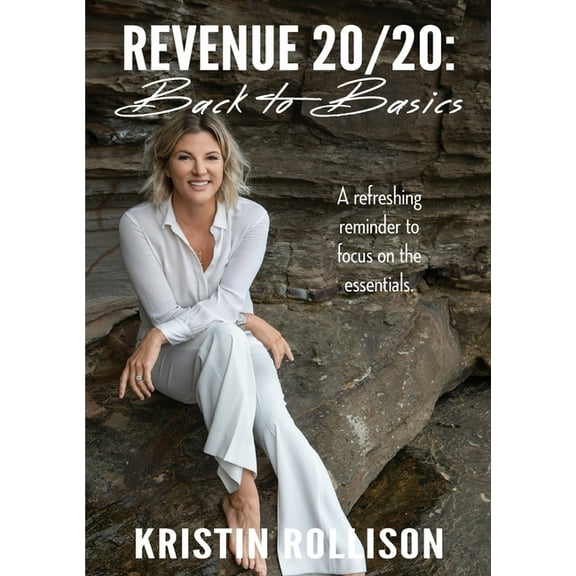 Revenue 20/20: Back to Basics, (Paperback)