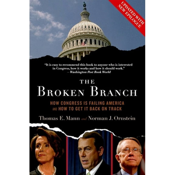 Pre-Owned Broken Branch: How Congress Is Failing America and How to Get It Back on Track (Paperback) 0195368711 9780195368710