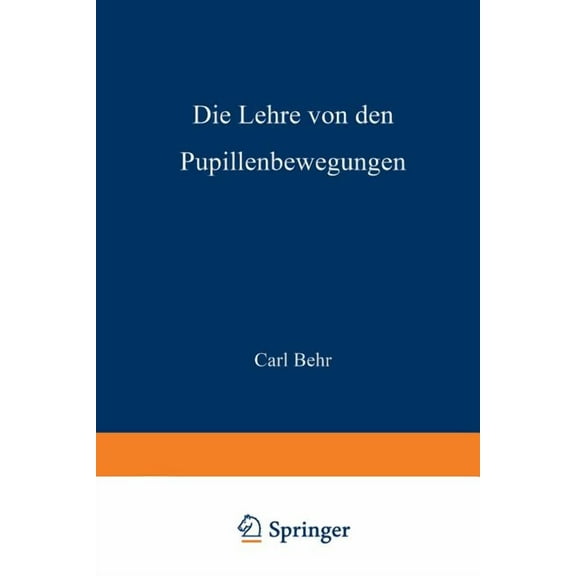 Die Lehre Von Den Pupillenbewegungen, (Paperback)