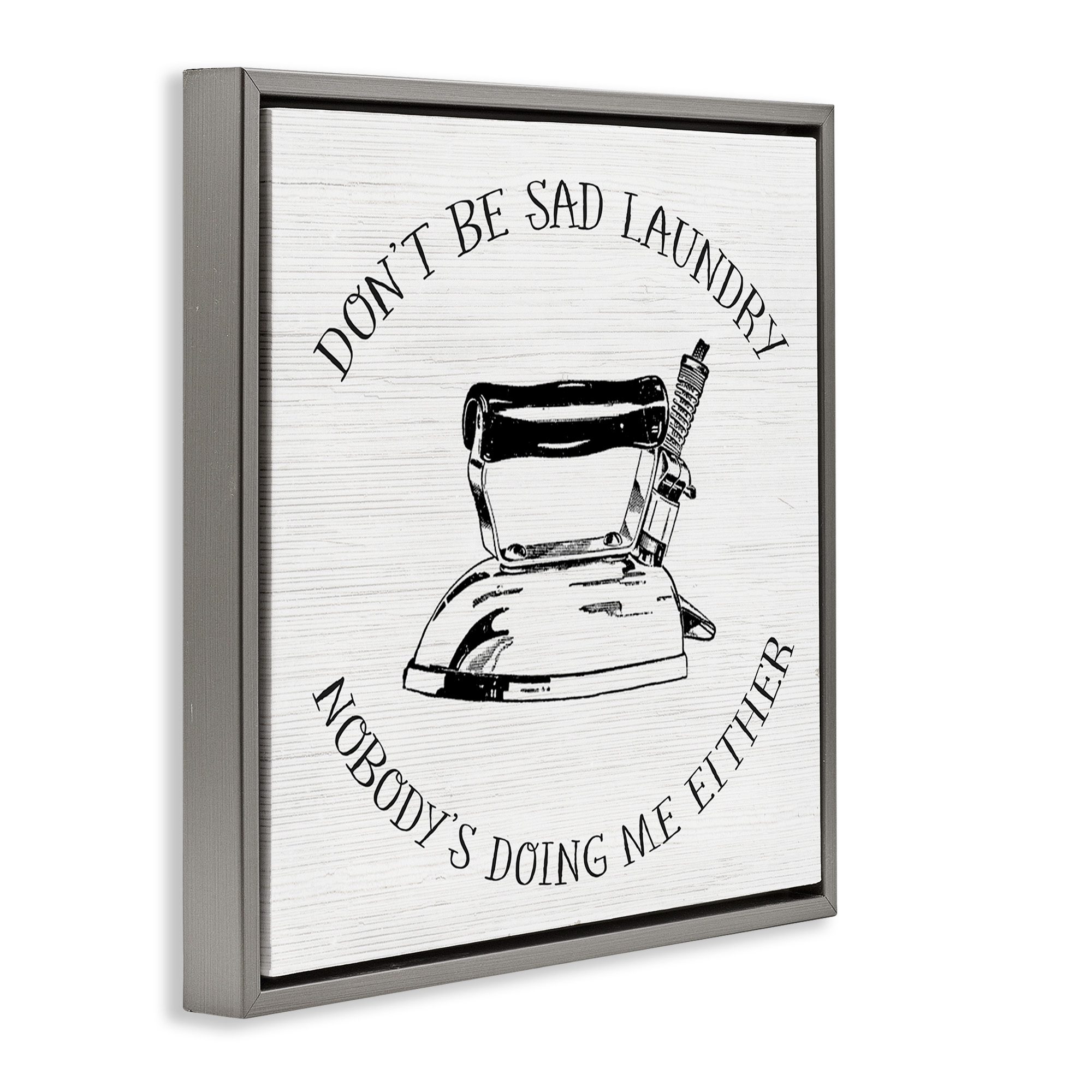 Stupell Industries Sassy Vintage Laundry Phrase Typography Painting Gray Floater Framed Canvas Art Print Wall Art, 25 x 25