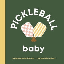 Let's Go! Baby Pickleball Baby: Board Book for Early Learners, (Board Book)