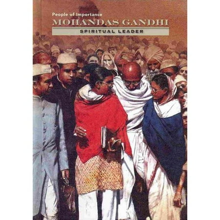 Mohandas Gandhi: Spiritual Leader