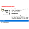 thumbnail image 2 of Trailer Wire Converter - Compatible with 2002 - 2006 Saturn Vue 2003 2004 2005, 2 of 2