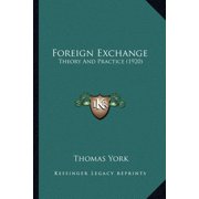 Foreign Exchange : Theory And Practice (1920) (Paperback)