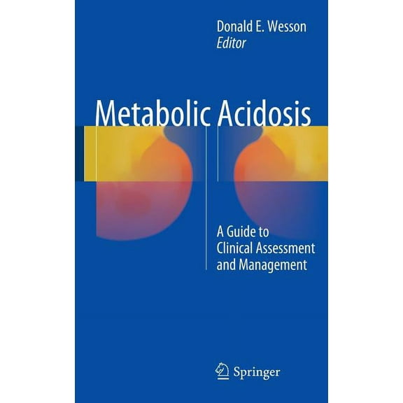 Metabolic Acidosis: A Guide to Clinical Assessment and Management, (Hardcover)