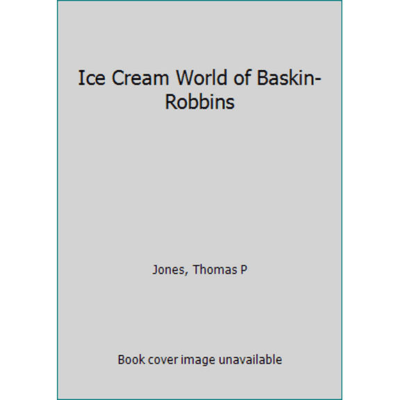 Pre-Owned Ice Cream World of Baskin-Robbins (Unknown) 052300754X 9780523007540