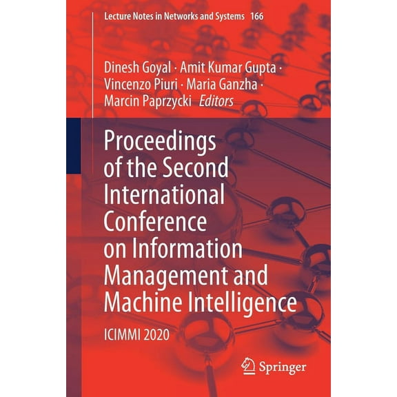 Lecture Notes in Networks and Systems Proceedings of the Second International Conference on Information Management and Machine Intelligence: ICIMMI 2020, Book 166, (Paperback)