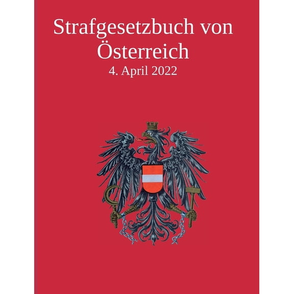Strafgesetzbuch von Ãsterreich, (Paperback)