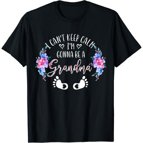 I Can't Keep Calm I'm Gonna Be a Grandma T-Shirt
