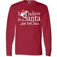 thumbnail image 3 of Inktastic I Believe in Santa 2 Long Sleeve T-Shirt, 3 of 5