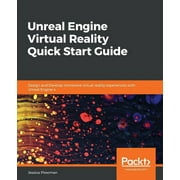 Unreal Engine Virtual Reality Quick Start Guide (Paperback)