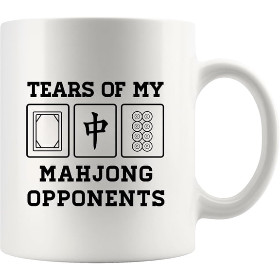Tears Of My Mahjong Opponents Mahjong Gifts Mahjong Players Lovers Mug For Mom Sister Aunt Dad Husband Wife Friends Novelty Drinkware Ceramic Mug 11 oz White