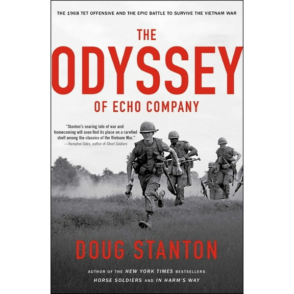 The Odyssey of Echo Company : The 1968 Tet Offensive and the Epic Battle to Survive the Vietnam War (Paperback)