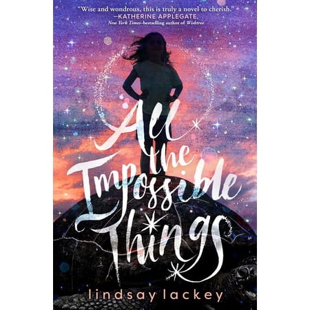 All the Impossible Things, (Hardcover)