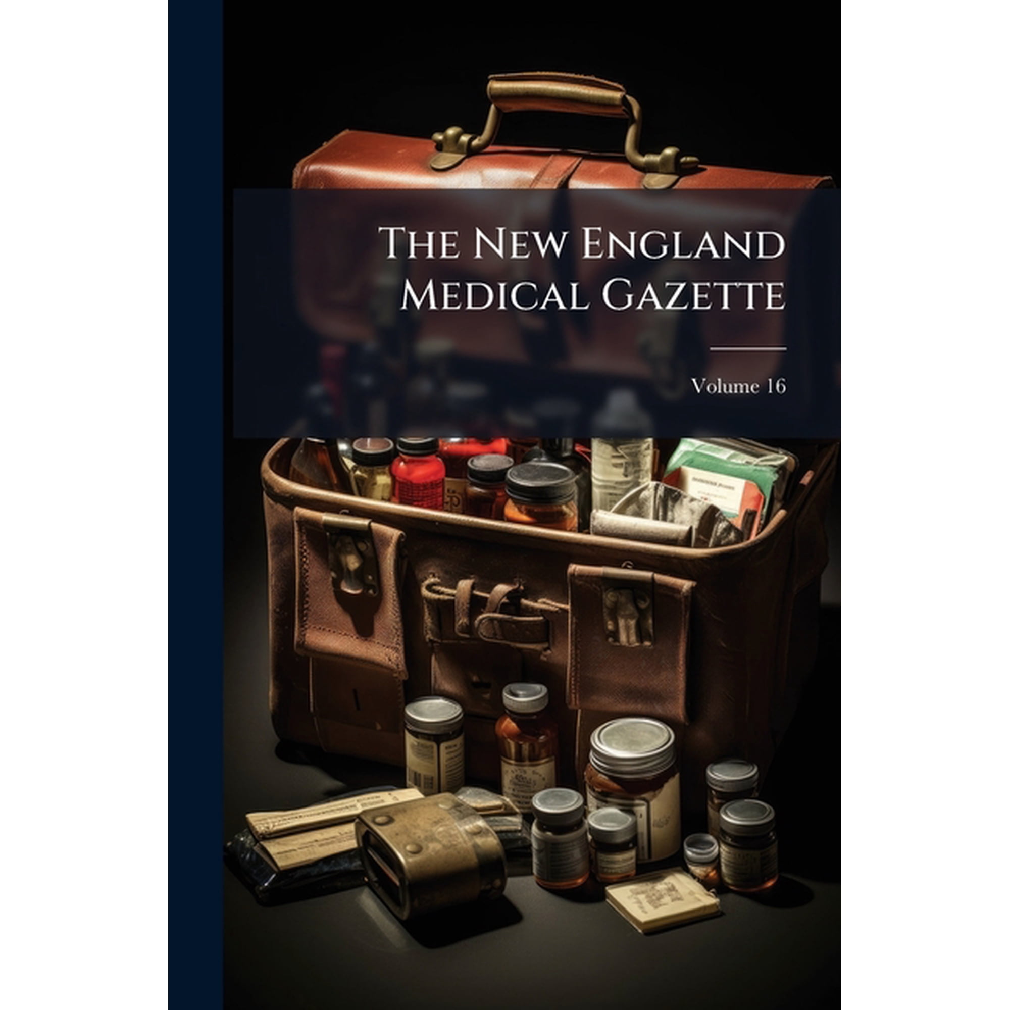 The New England Medical Gazette, Volume 16