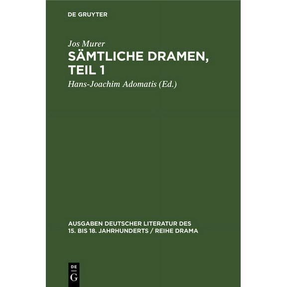 Ausgaben Deutscher Literatur Des 15. Bis Sämtliche Dramen, Teil 1, Book 4, (Hardcover)