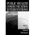 thumbnail image 2 of Public Health Communication Interventions: Values and Ethical Dilemmas, 2 of 2