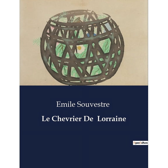 Le Chevrier De Lorraine: L'Ã©preuve de l'esclavage et la quÃªte de libertÃ© d'un jeune Armoricain Ã  Rome, (Paperback)