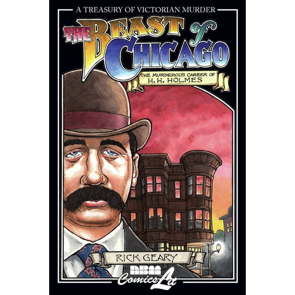 A Treasury of Victorian Murder: The Beast of Chicago : The Murderous Career of H. H. Holmes (Paperback)