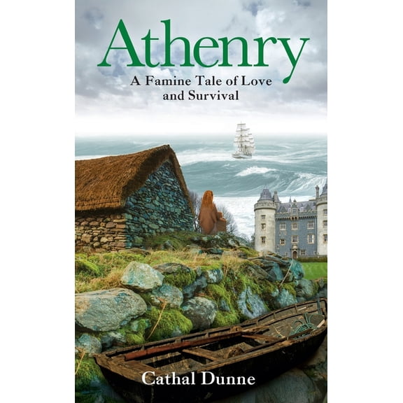 Athenry: A Famine Tale of Love and Survival, (Paperback)