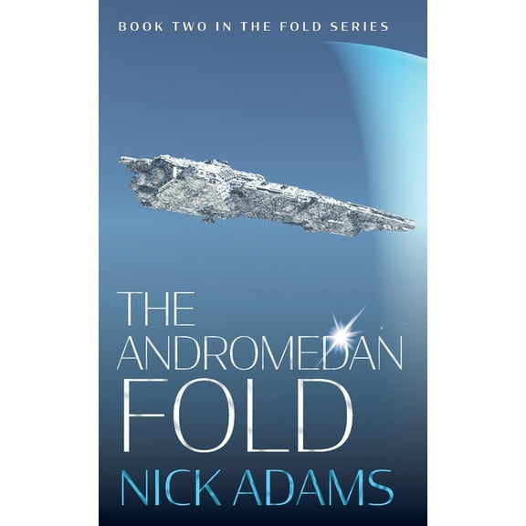 The Fold The Andromedan Fold: An explosive space opera adventure, Book 2, (Paperback)