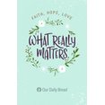 thumbnail image 2 of What Really Matters: Faith, Hope, Love: 365 Daily Devotions from Our Daily Bread, 2 of 2