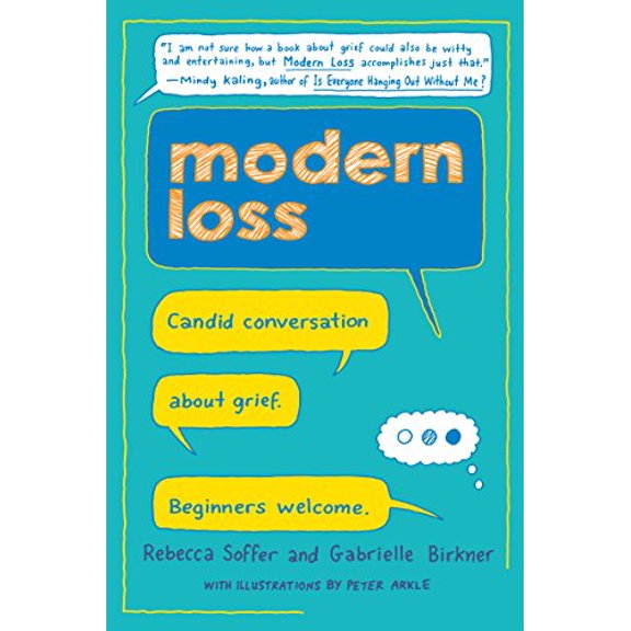 Pre-Owned Modern Loss: Candid Conversation about Grief. Beginners Welcome. (Hardcover) 0062499181 9780062499189