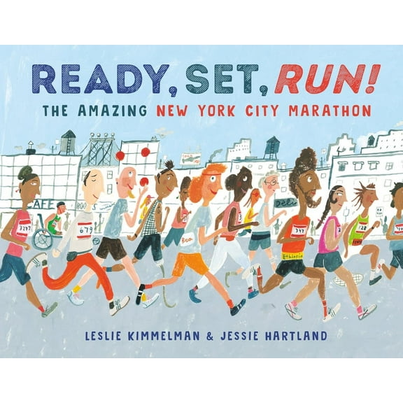 Ready, Set, Run!: The Amazing New York City Marathon, (Hardcover)