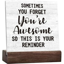 Sometimes You Forget You're Awesome So This Is Your Reminder Sign Decor Home Sign,Desk Shelf Tabletop Decor, Office Gift For Friend Coworker Employee Desk Decor Ceramic Plaque With Wooden Stand
