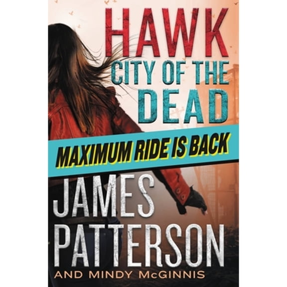 Pre-Owned Hawk: City of the Dead (Paperback 9780316500692) by James Patterson, Mindy McGinnis