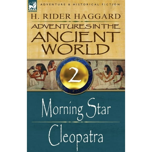 Adventures in the Ancient World: 2-Morning Star & Cleopatra (Paperback)