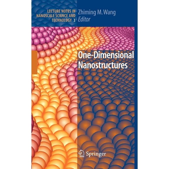Lecture Notes in Nanoscale Science and T One-Dimensional Nanostructures, Book 3, (Hardcover)