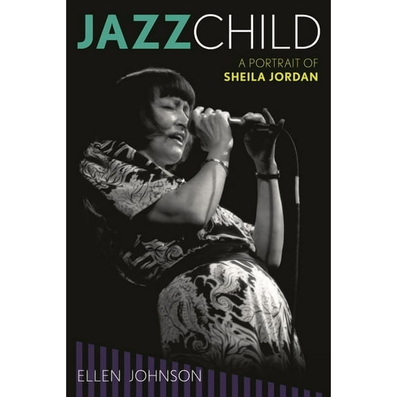 Studies in Jazz Jazz Child: A Portrait of Sheila Jordan, Book 71, (Paperback)