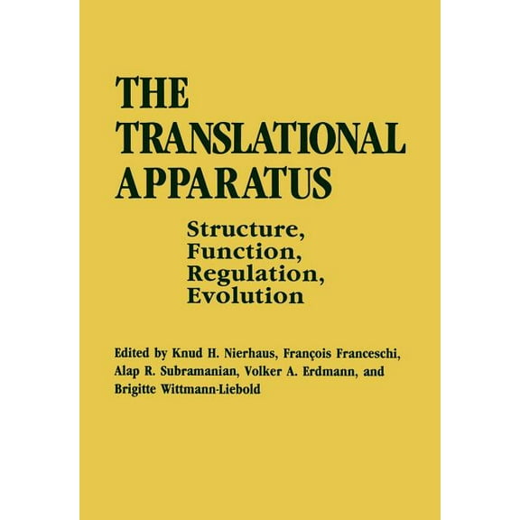 The Translational Apparatus: Structure, Function, Regulation, Evolution, (Paperback)